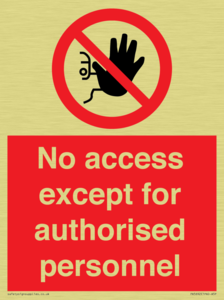 No access except for authorised personnel Prohibition Sign